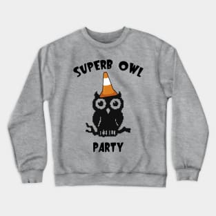 superb owl party Crewneck Sweatshirt